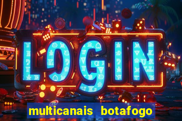 multicanais botafogo x vitoria